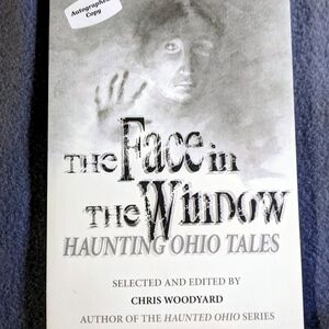 The Face in the window haunting Ohio tales autographed copy Chris Woodyard 2013‎